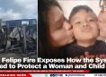 San Felipe Fire Exposes How the System Failed to Protect a Woman and Child