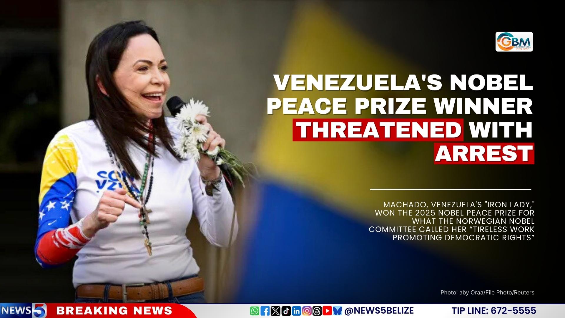Venezuela's Nobel Peace Prize Winner Threatened With Arrest
