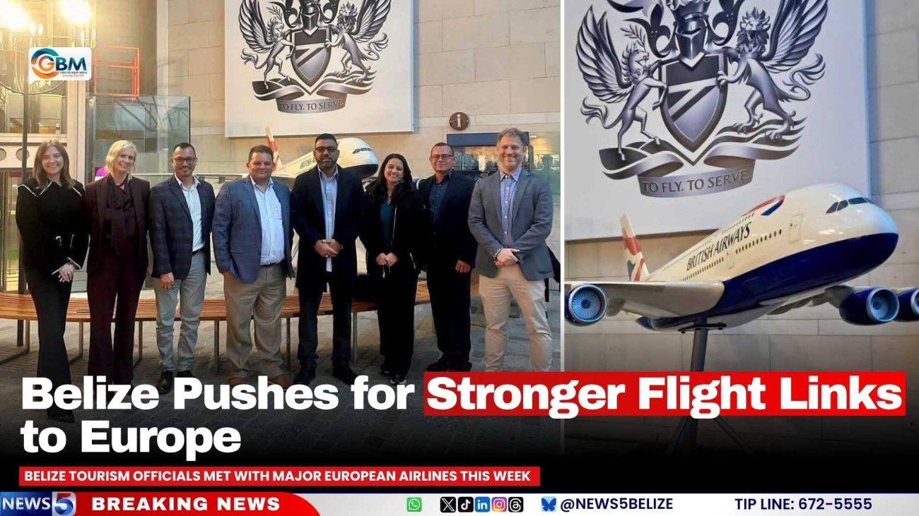 Belize Pushes for Stronger Flight Links to Europe