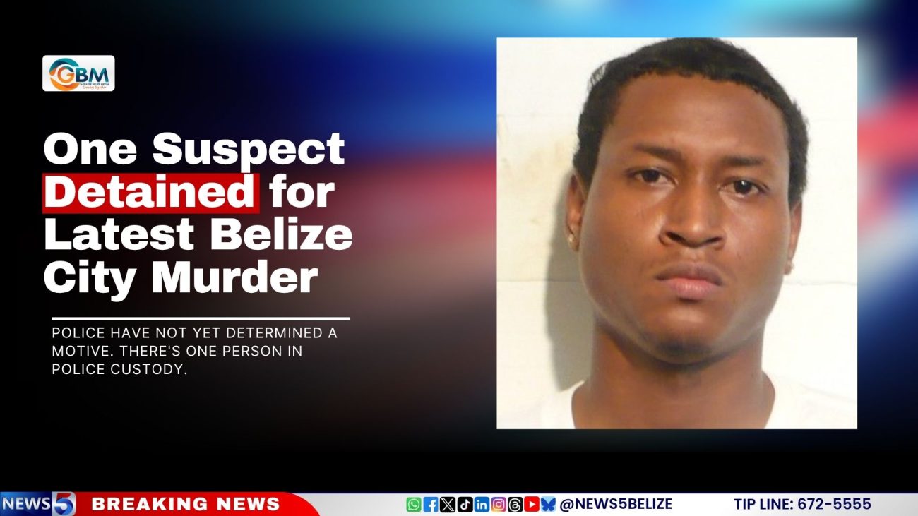 One Suspect Detained for Latest Belize City Murder