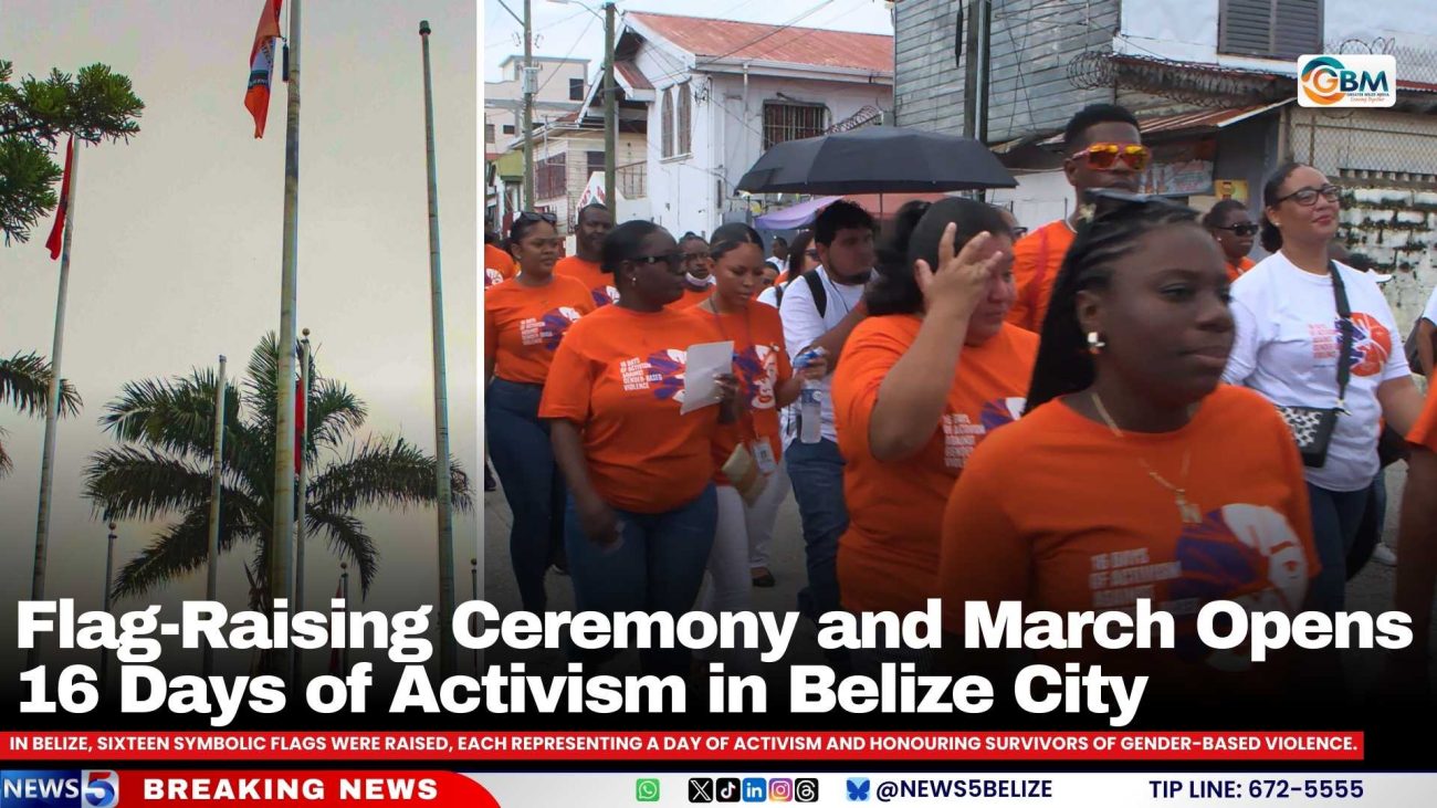 Flag-Raising Ceremony and March Opens 16 Days of Activism in Belize City