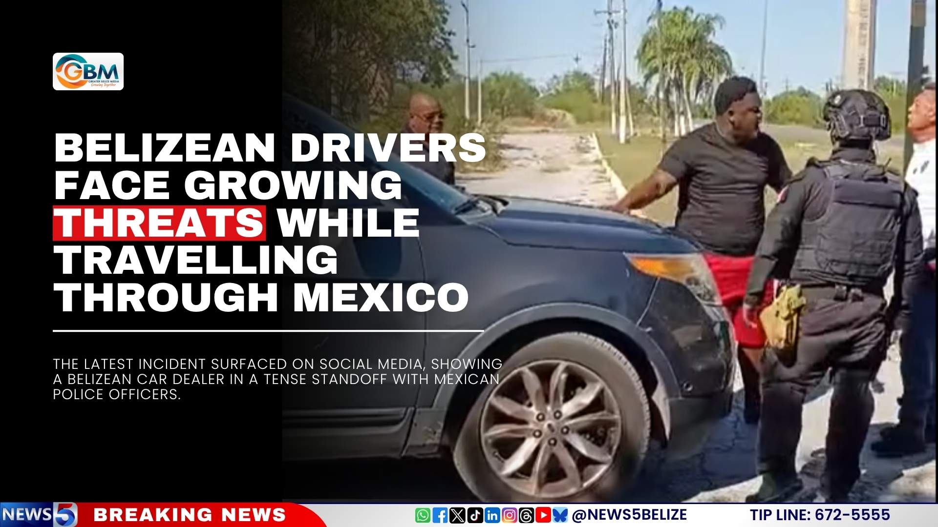 Belizean Drivers Face Growing Threats While Travelling Through Mexico