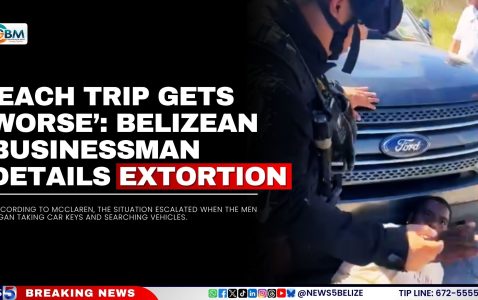 Each Trip Gets Worse’: Belizean Businessman Details Extortion