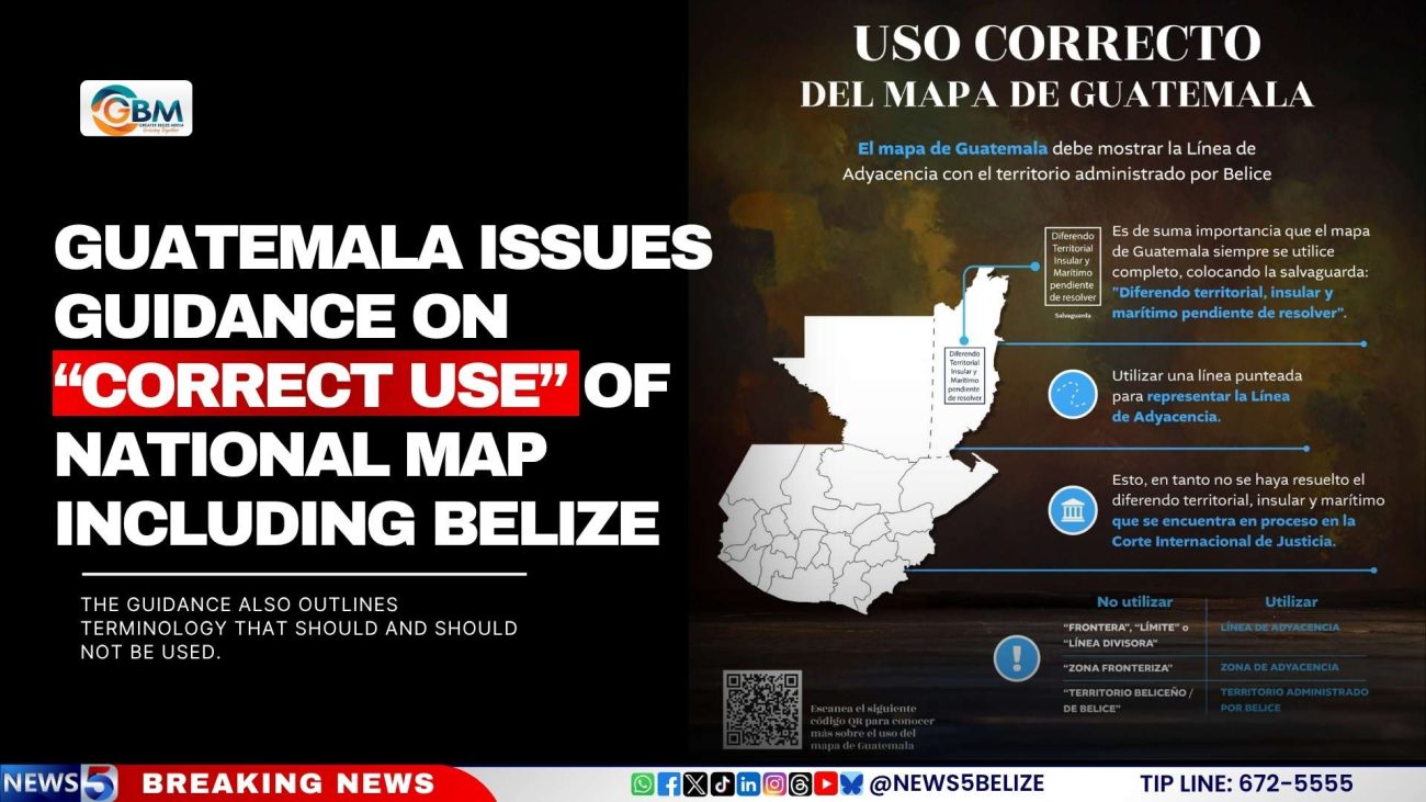 Guatemala Issues Guidance on “Correct Use” of National Map Including Belize