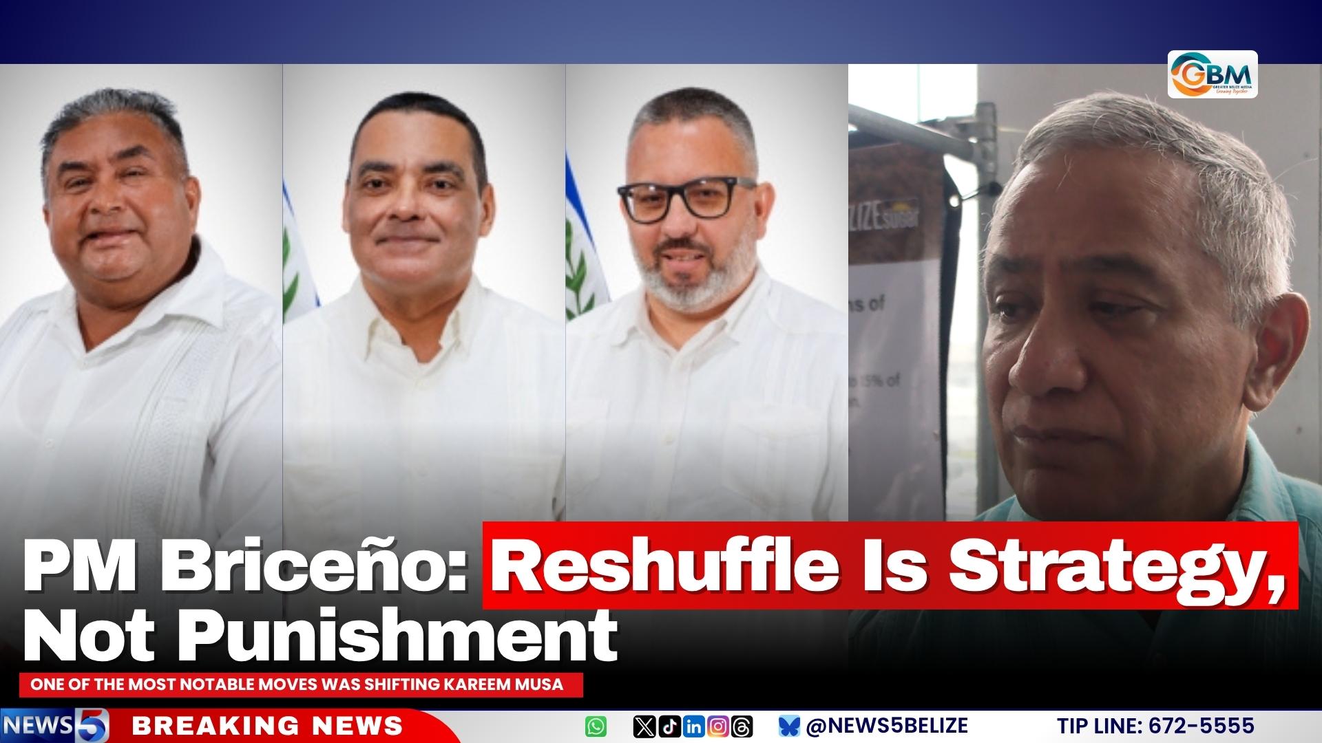 PM Briceño: Reshuffle Is Strategy, Not Punishment