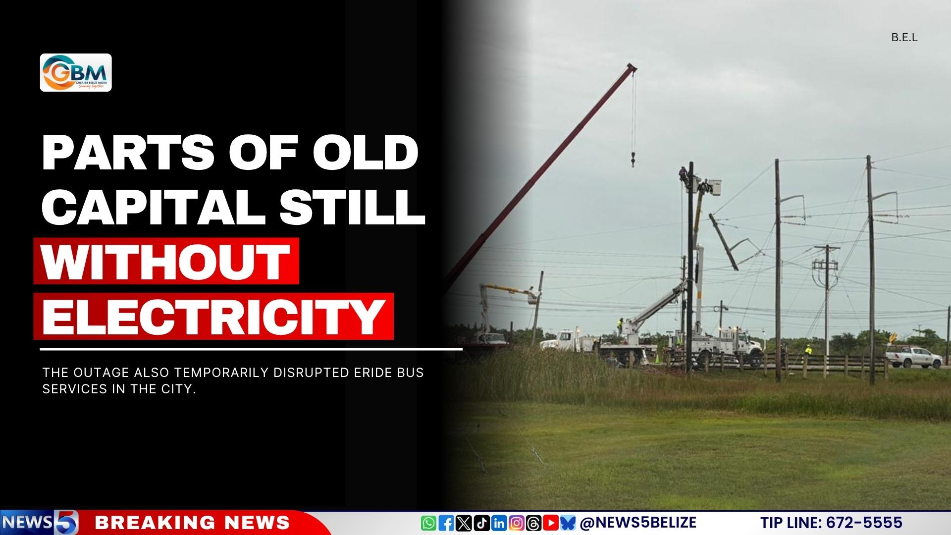 Parts of Old Capital Still Without Electricity