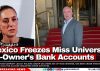 Mexico Freezes Miss Universe Co-Owner’s Bank Accounts