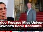 Mexico Freezes Miss Universe Co-Owner’s Bank Accounts