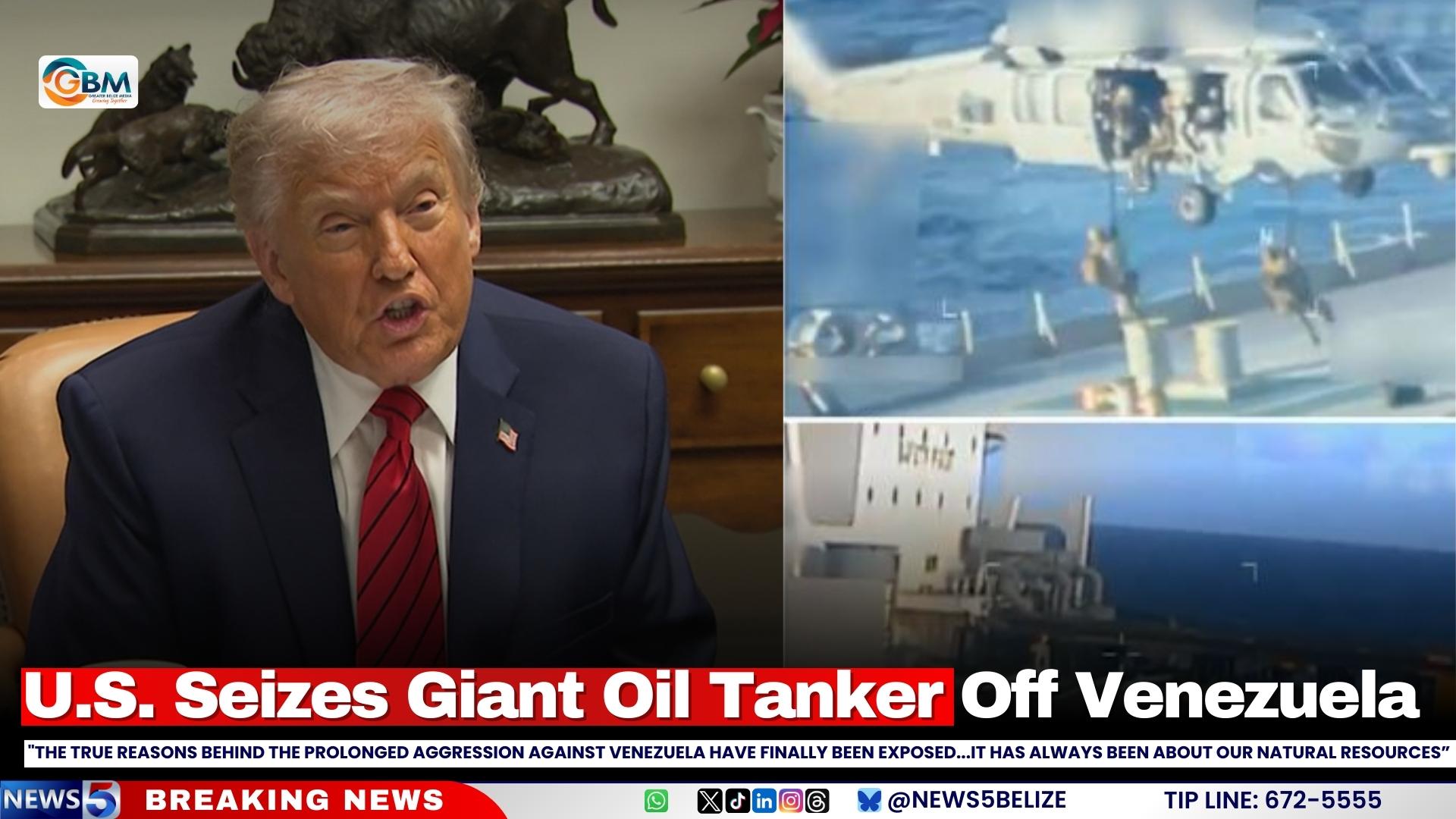 U.S. Seizes Giant Oil Tanker Off Venezuela