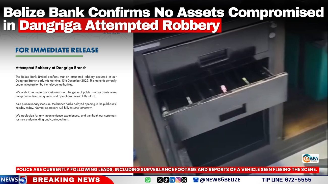 Belize Bank Confirms No Assets Compromised in Dangriga Attempted Robbery