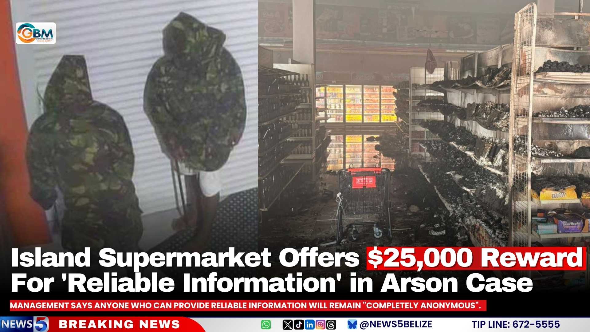 Island Supermarket Offers $25,000 Reward For 'Reliable Information' in Arson Case