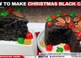 How to Make Christmas Black Cake