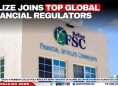 Belize Joins Top Global Financial Regulators