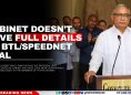 Cabinet Doesn’t Have Full Details of BTL/SpeedNet Deal