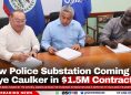 New Police Substation Coming to Caye Caulker in $1.5M Contract