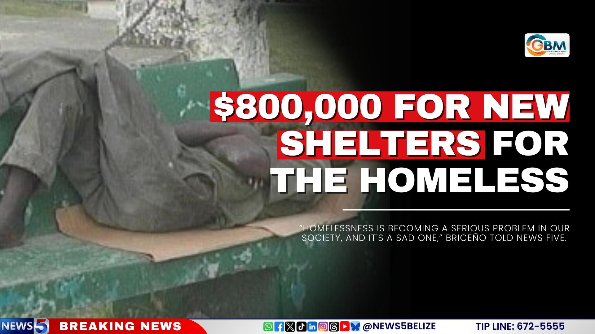 $800,000 for New Shelters for the Homeless