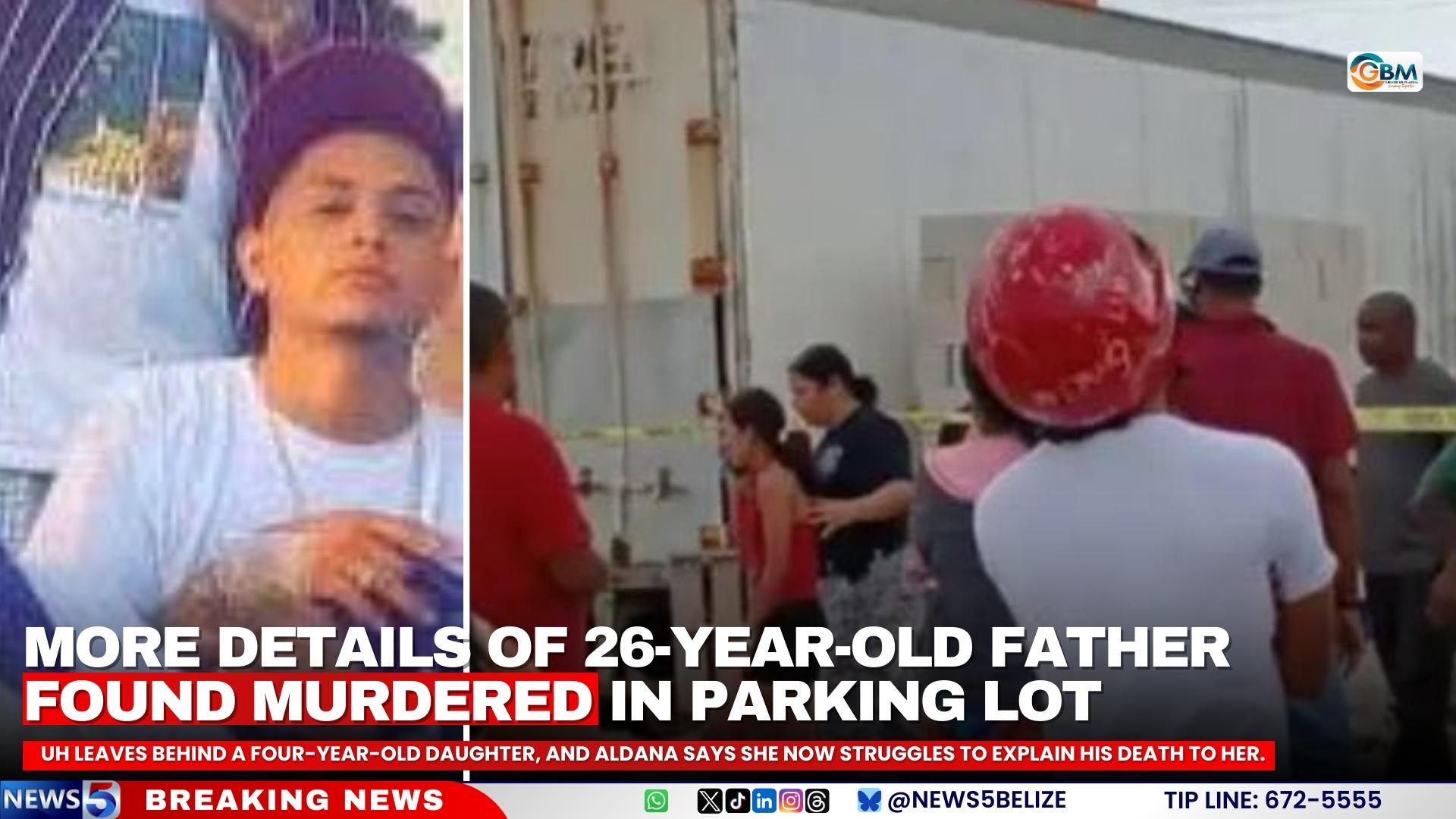 More Details of 26-Year-Old Father Found Murdered in Parking Lot