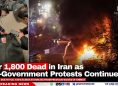 Over 1,800 Dead in Iran as Anti-Government Protests Continue