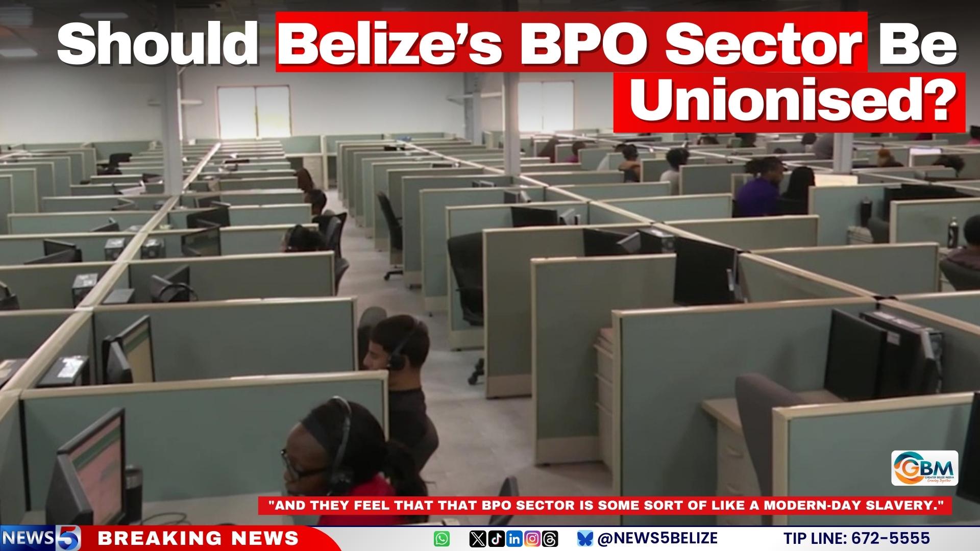 Should Belize’s BPO Sector Be Unionised?