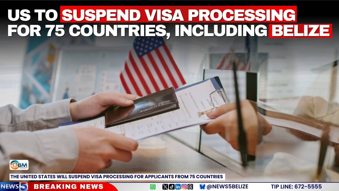US to Suspend Visa Processing for 75 Countries, Including Belize