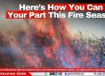 Here’s How You Can Do Your Part This Fire Season