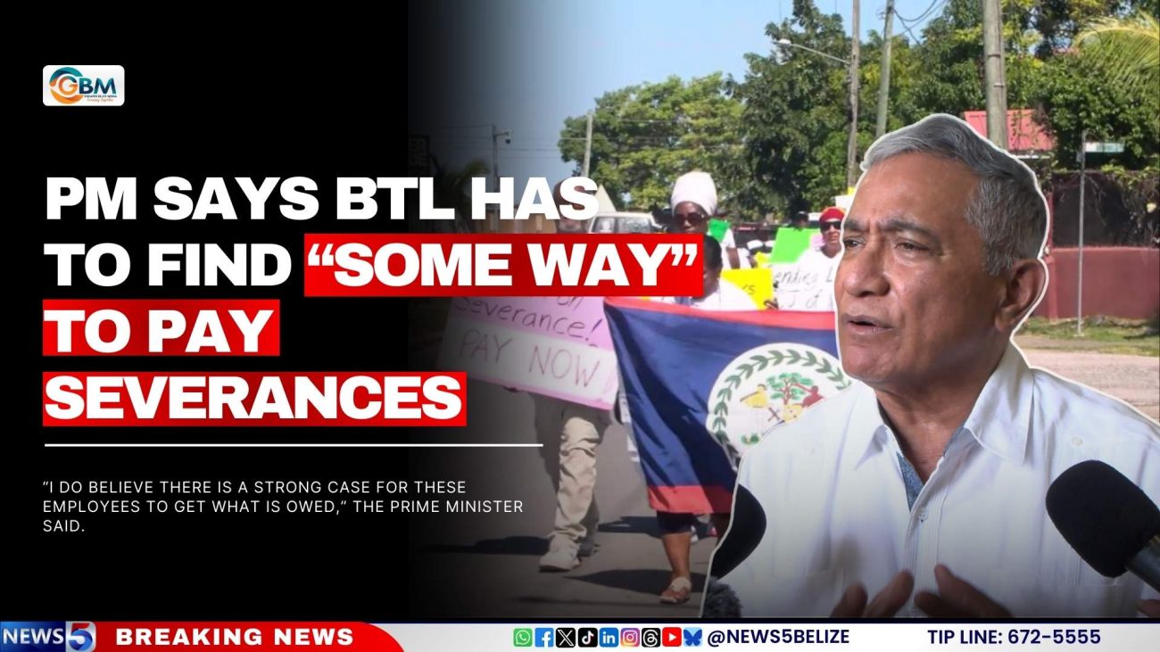 PM Says BTL Has to Find “Some Way” to Pay Severances