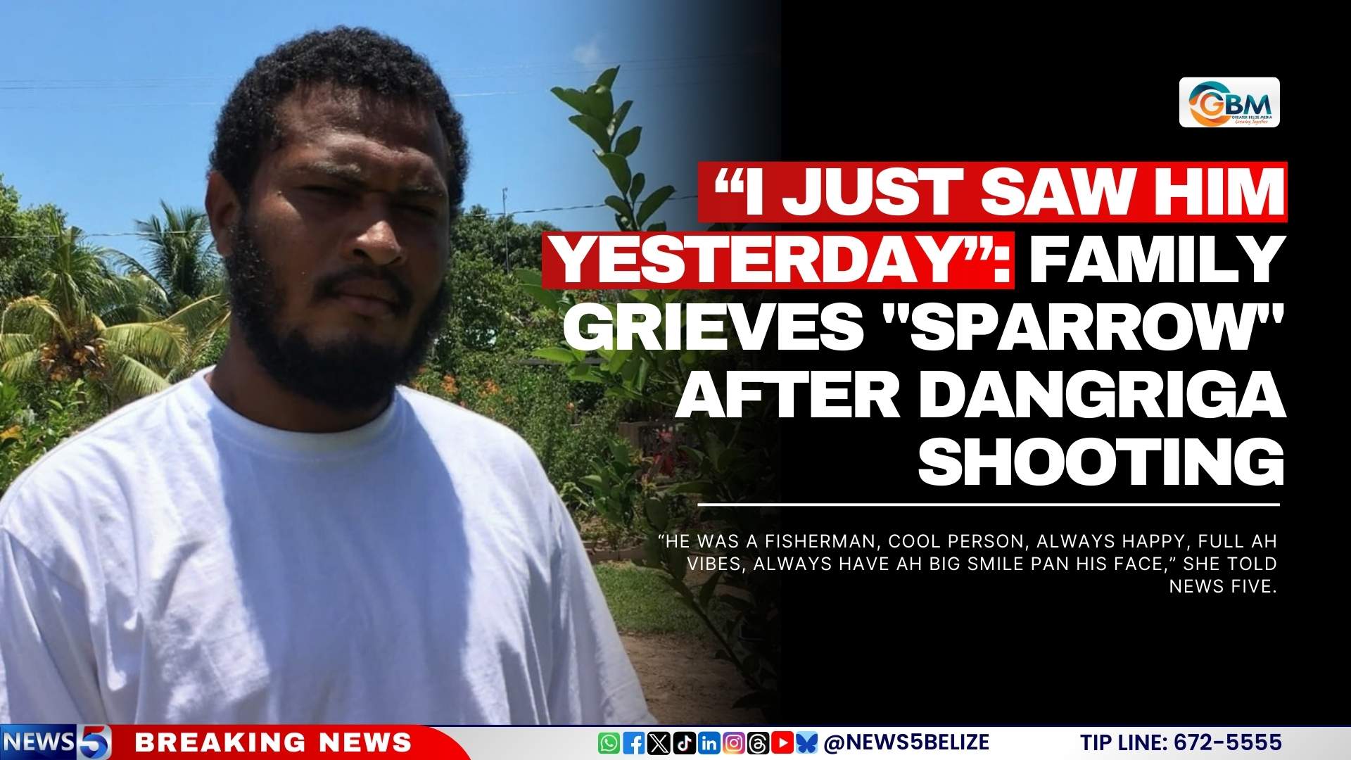 “I Just Saw Him Yesterday”: Family Grieves "Sparrow" After Dangriga Shooting