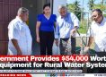 Government Provides $54,000 Worth of Equipment for Rural Water System