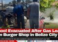 School Evacuated After Gas Leak from Burger Shop in Belize City