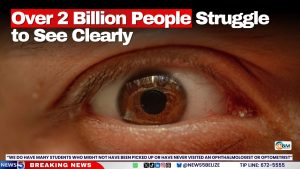 Over 2 Billion People Struggle to See Clearly