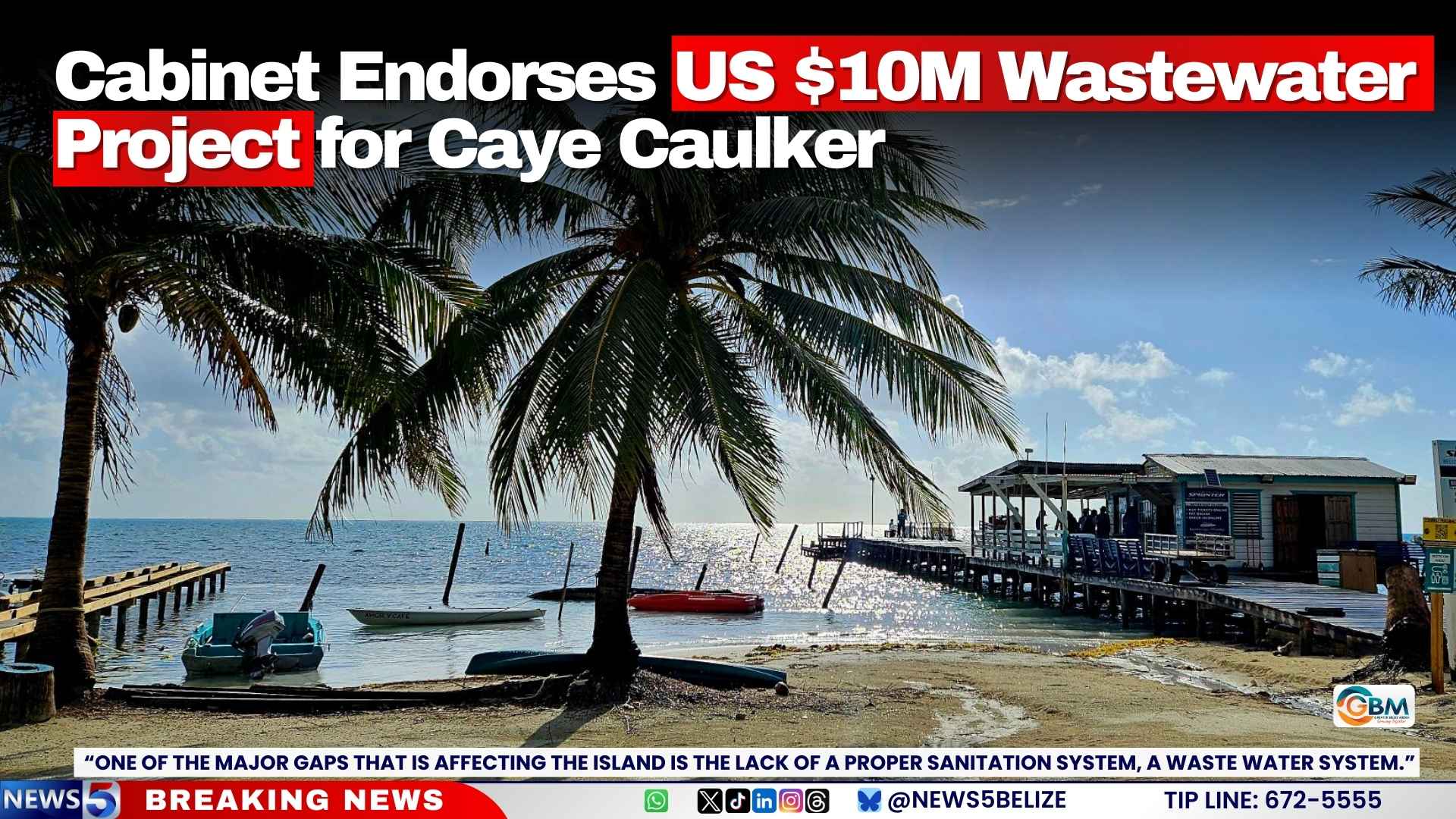 Cabinet Endorses US $10M Wastewater Project for Caye Caulker