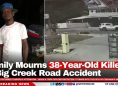 Family Mourns 38-Year-Old Killed in Big Creek Road Accident