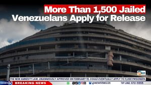 More Than 1,500 Jailed Venezuelans Apply for Release
