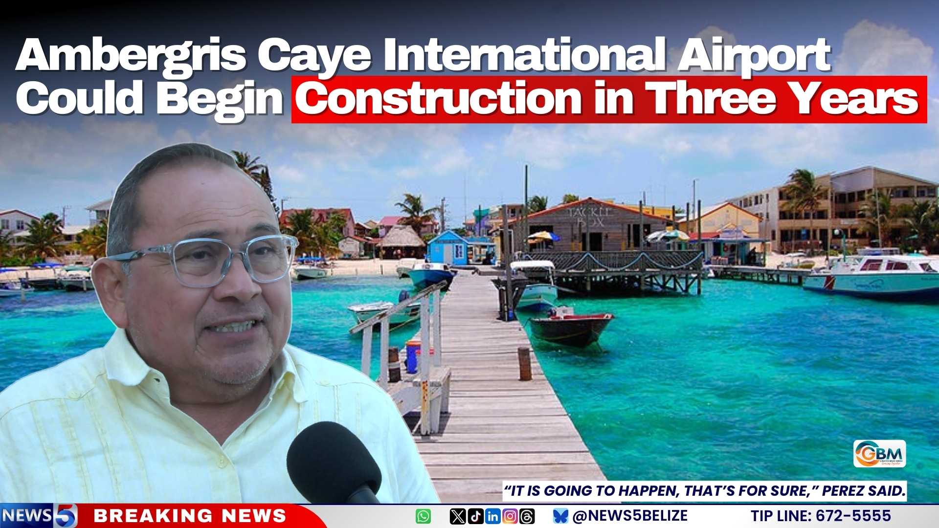 Ambergris Caye International Airport Could Begin Construction in Three Years