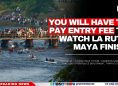 You Will Have to Pay Entry Fee to Watch La Ruta Maya Finish