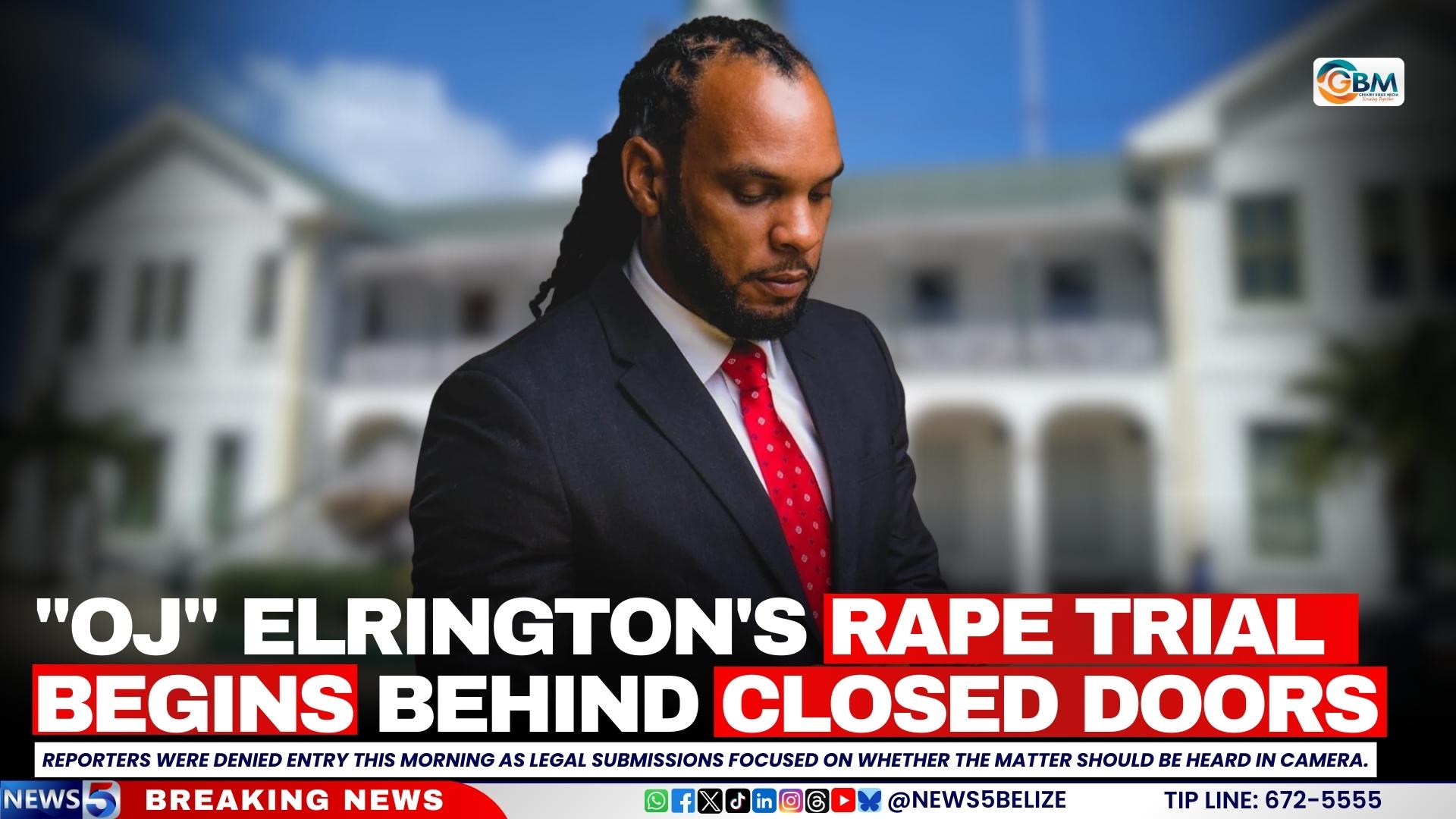 "OJ" Elrington's Rape Trial Begins Behind Closed Doors