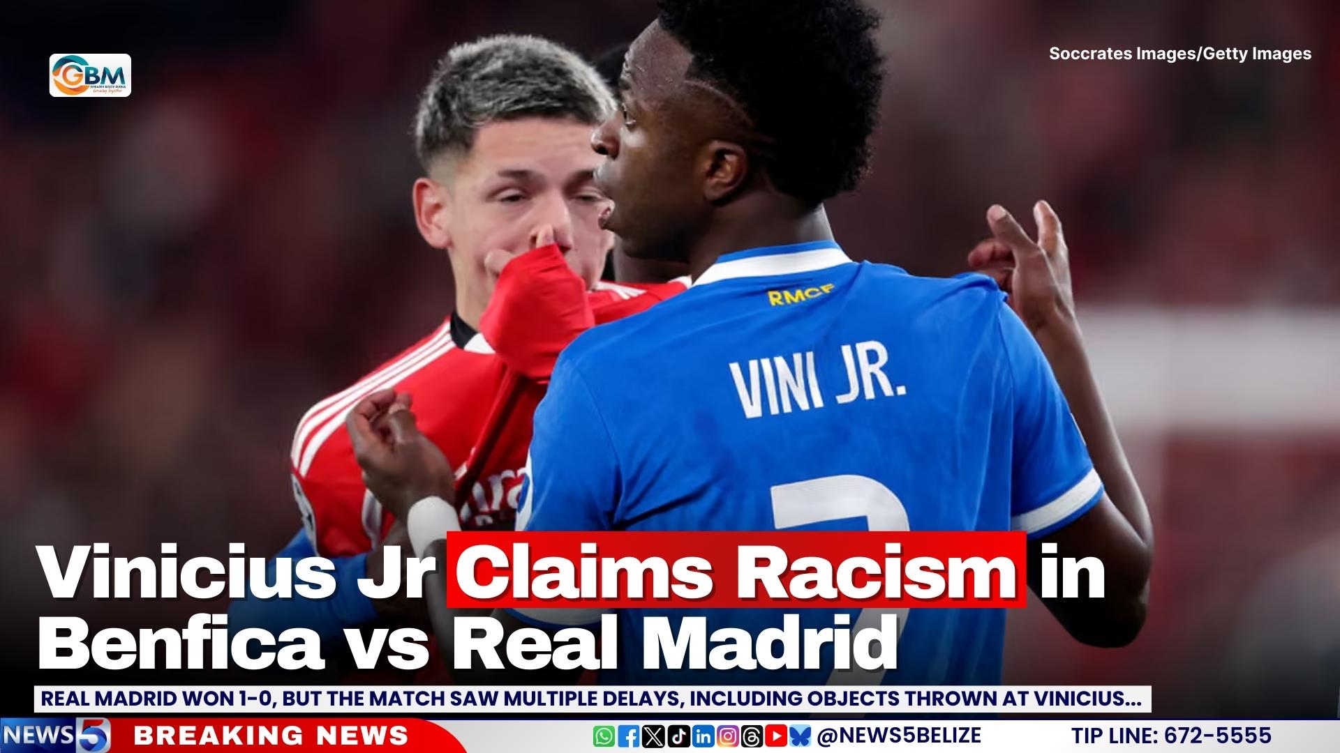 Vinicius Jr Claims Racism in Benfica vs Real Madrid
