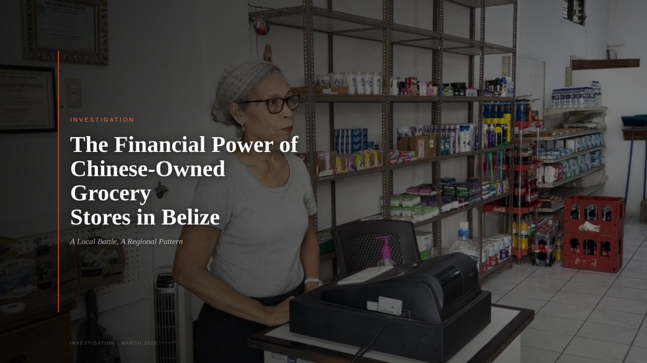 The Financial Power of Chinese-Owned Grocery Stores in Belize