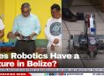 Does Robotics Have a Future in Belize?