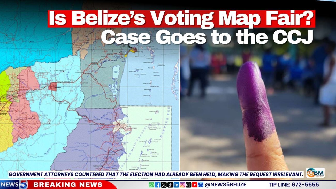 Is Belize’s Voting Map Fair? Case Goes to the CCJ