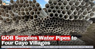 GOB Supplies Water Pipes to Four Cayo Villages