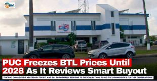 PUC Freezes BTL Prices Until 2028 As It Reviews Smart Buyout