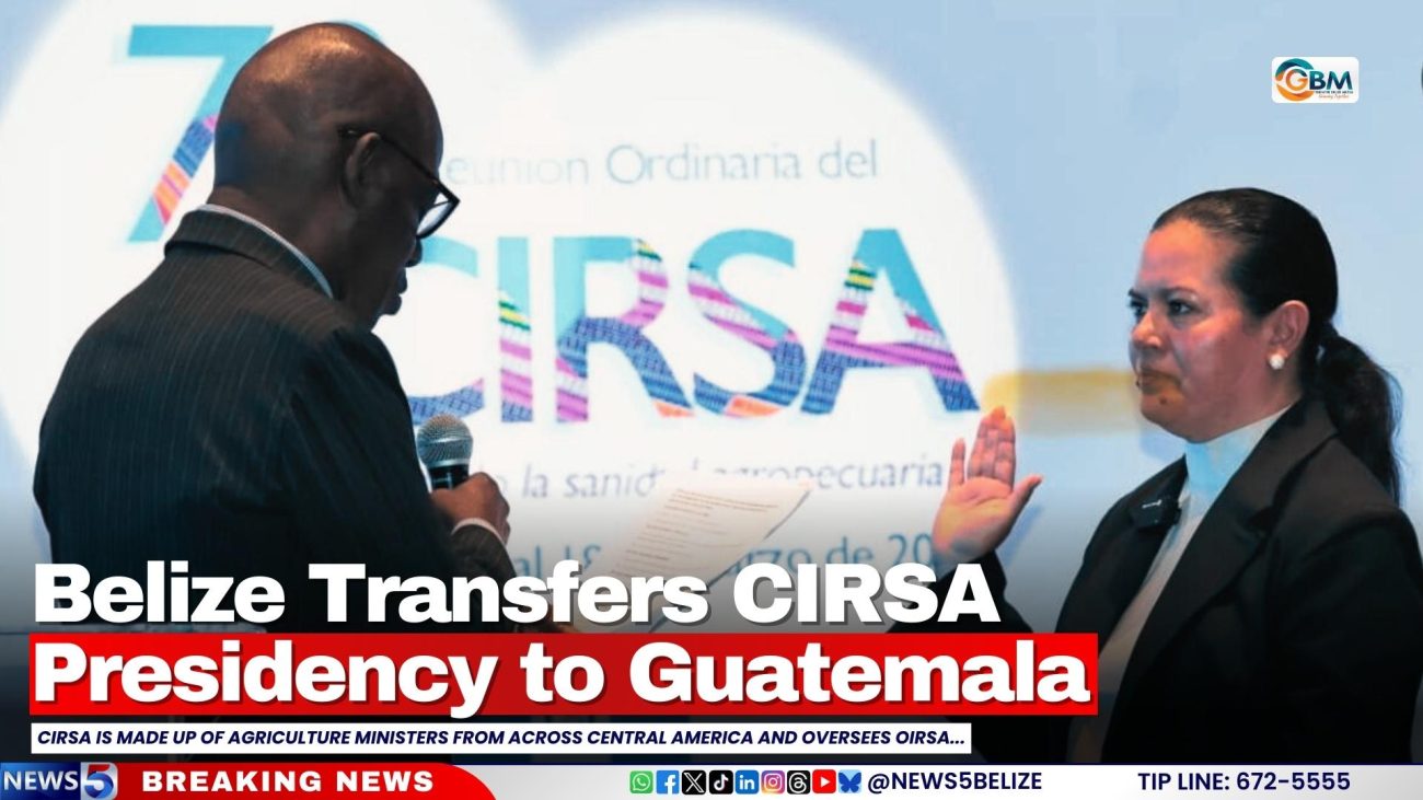 Belize Transfers CIRSA Presidency to Guatemala