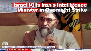 Israel Kills Iran’s Intelligence Minister in Overnight Strike
