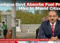 Antigua Govt Absorbs Fuel Price Hike to Shield Citizens