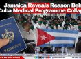 Jamaica Reveals Reason Behind Cuba Medical Programme Collapse
