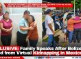 EXCLUSIVE: Family Speaks After Belizeans Freed from Virtual Kidnapping in Mexico