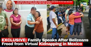 EXCLUSIVE: Family Speaks After Belizeans Freed from Virtual Kidnapping in Mexico