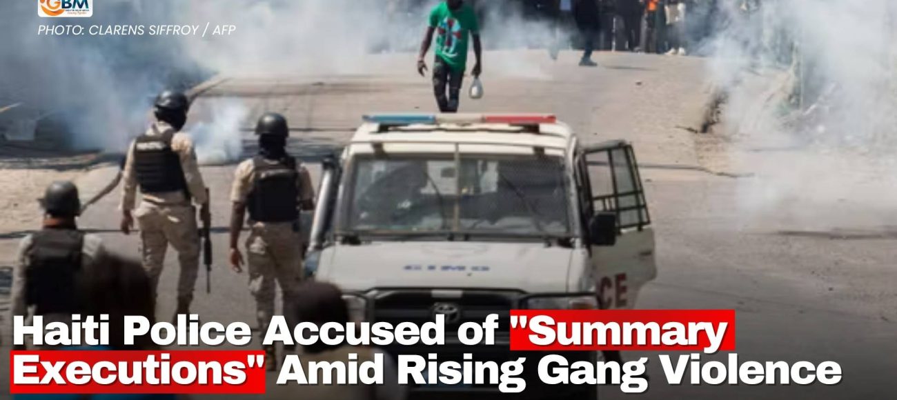 Haiti Police Accused of "Summary Executions" Amid Rising Gang Violence