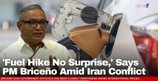 'Fuel Hike No Surprise,' Says PM Briceño Amid Iran Conflict